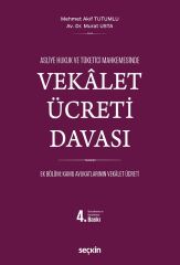 Seçkin Vekâlet Ücreti Davası 4. Baskı - Mehmet Akif Tutumlu, Murat Usta Seçkin Yayınları