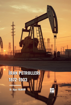Gazi Kitabevi İran Petrolleri - Alper Yıldırım Gazi Kitabevi