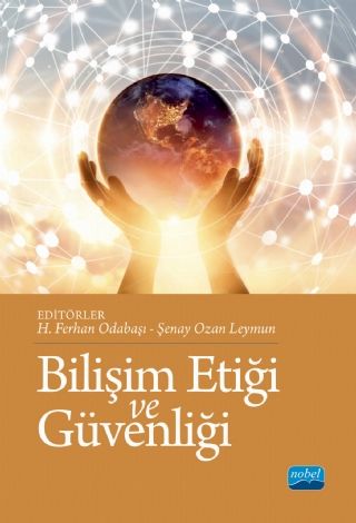Nobel Bilişim Etiği ve Güvenliği - Ferhan Odabaşı Nobel Akademi Yayınları
