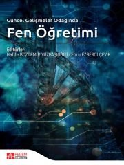 Pegem Güncel Gelişmeler Odağında Fen Öğretimi - Hafife Bozdemir Yüzbaşıoğlu, Ebru Ezberci Çevik Pegem Akademi Yayıncılık