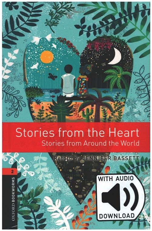 Oxford OBWL Level 2: Stories from the Heart (Stories from Around the World) - Audio Pack - Jennifer Basset Oxford University Press