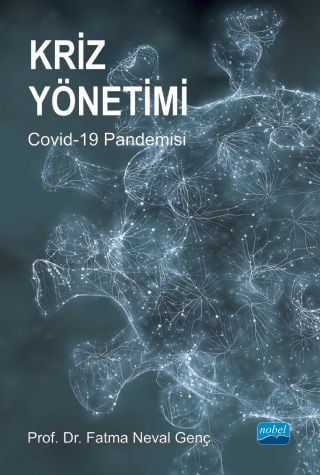 Nobel Kriz Yönetimi, Covid-19 Pandemisi - Fatma Neval Genç Nobel Akademi Yayınları