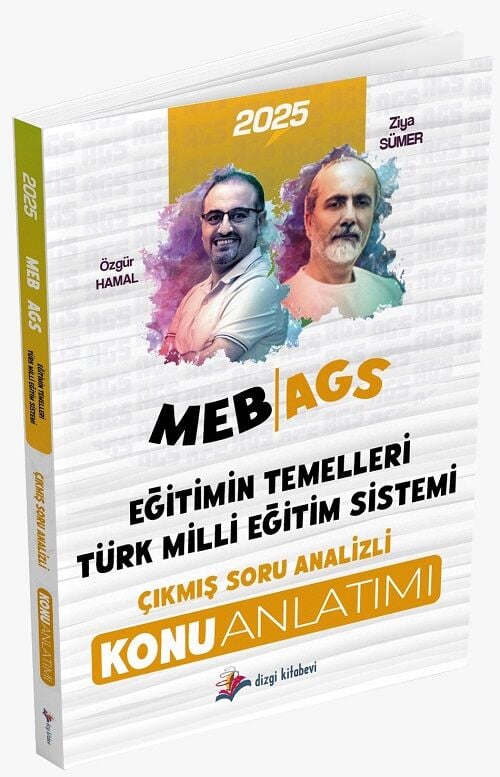 Dizgi Kitap 2025 MEB-AGS Eğitimin Temelleri, Türk Milli Eğitim Sistemi Çıkmış Soru Analizli Konu Anlatımı - Özgür Hamal, Ziya Sümer Dizgi Kitap