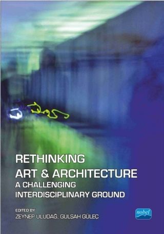 Nobel Rethinking Art, Architecture - Zeynep Uludağ Nobel Akademi Yayınları