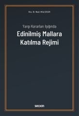 Seçkin Yargı Kararları Işığında Edinilmiş Mallara Katılma Rejimi - Nazlı Hilal Çelik Seçkin Yayınları