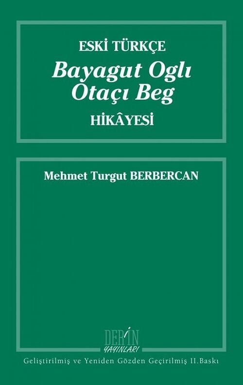 Derin Yayınları Eski Türkçe Bayagut Oglı Otaçı Beg Hikayesi - Mehmet Turgut Berbercan Derin Yayınları