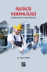 Gazi Kitabevi İşgücü Verimliliği Etkileyen Faktörler - Yasin Yılmaz Gazi Kitabevi