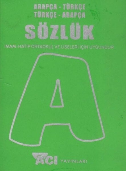 Açı Yayınları İmam Hatip Ortaokul ve Liselerine Uygun Arapça Türkçe Sözlük Açı Yayınları