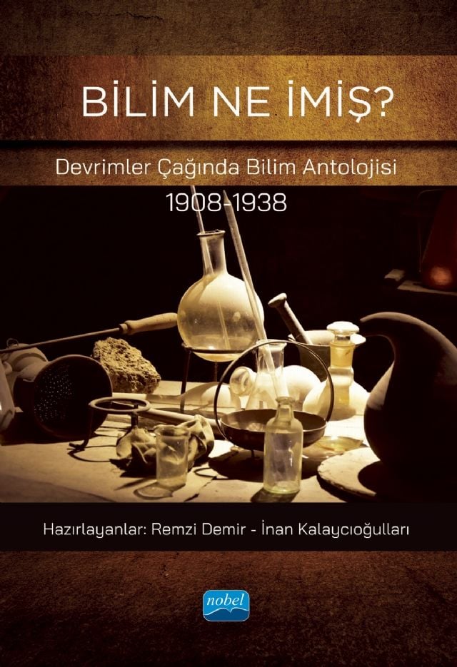Nobel Bilim Ne İmiş? Devrimler Çağında Felsefe Antolojisi (1908-1938) - Remzi Demir, İnan Kalaycıoğulları Nobel Akademi Yayınları