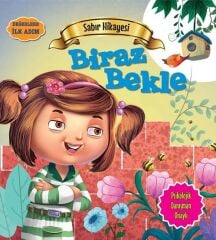Biraz Bekle Değerlere İlk Adım - Tapasi De Parıltı Yayınları