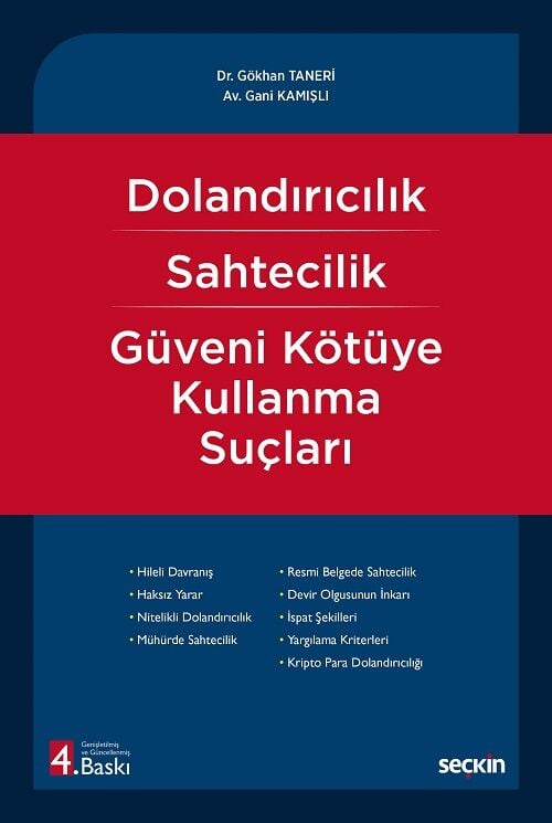 Seçkin Dolandırıcılık, Sahtecilik, Güveni Kötüye Kullanma Suçları 4. Baskı - Gökhan Taneri, Gani Kamışlı Seçkin Yayınları