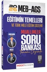 SÜPER FİYAT - İndeks Akademi 2026 MEB-AGS Eğitimin Temelleri ve Türk Milli Eğitim Sistemi MUALLİMLER Soru Bankası Çözümlü - Bünyamin Atalay, Bulut Vurdum İndeks Akademi Yayıncılık