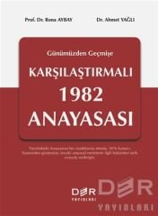 Der Yayınları Geçmişten Günümüze Karşılaştırmalı 1982 Anayasası - Rona Aybay, Ahmet Yağlı Der Yayınları