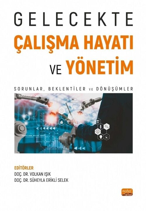 Nobel Gelecekte Çalışma Hayatı ve Yönetim - Volkan Işık, Süheyla Erikli Selek Nobel Bilimsel Eserler
