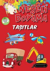 Neşeli Boyama - Taşıtlar Parıltı Yayınları