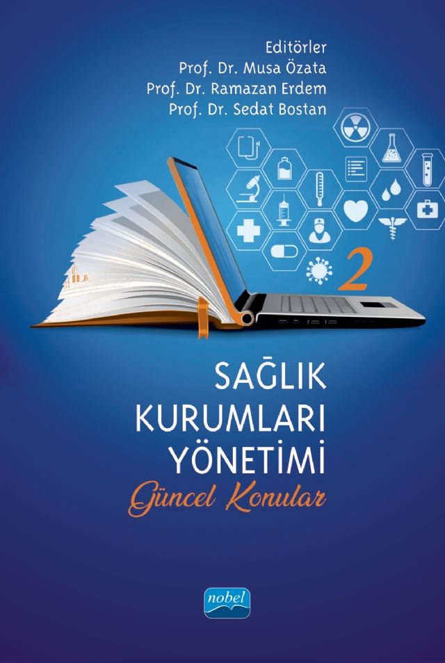 Nobel Sağlık Kurumları Yönetimi 2 Güncel Konular - Sedat Bostan, Musa Özata, Ramazan Erdem Nobel Akademi Yayınları