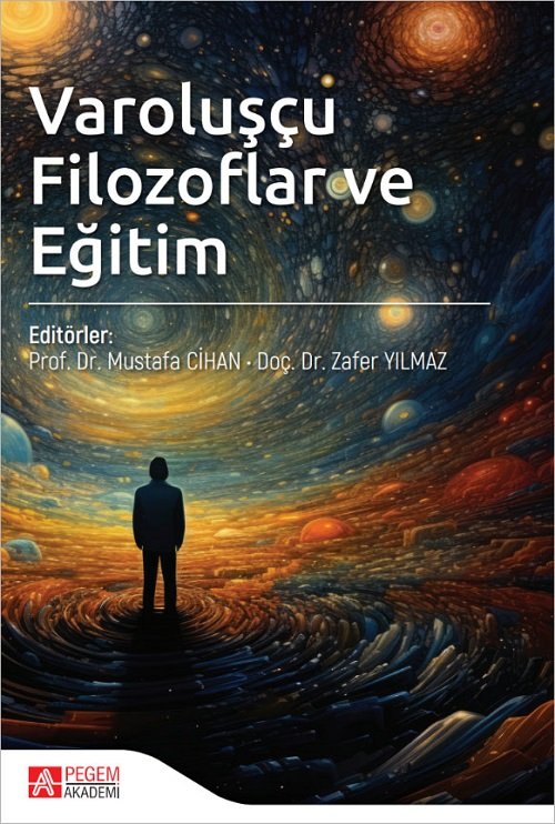 Pegem Varoluşçu Filozoflar ve Eğitim - Mustafa Cihan, Zafer Yılmaz Pegem Akademi Yayıncılık