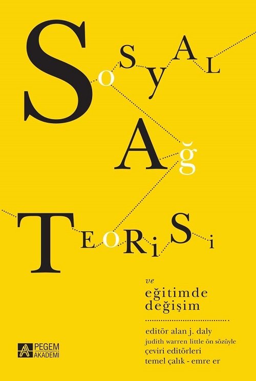 Pegem Sosyal Ağ Teorisi ve Eğitimde Değişim Temel Çalık, Emre Er Pegem Akademi Yayınları