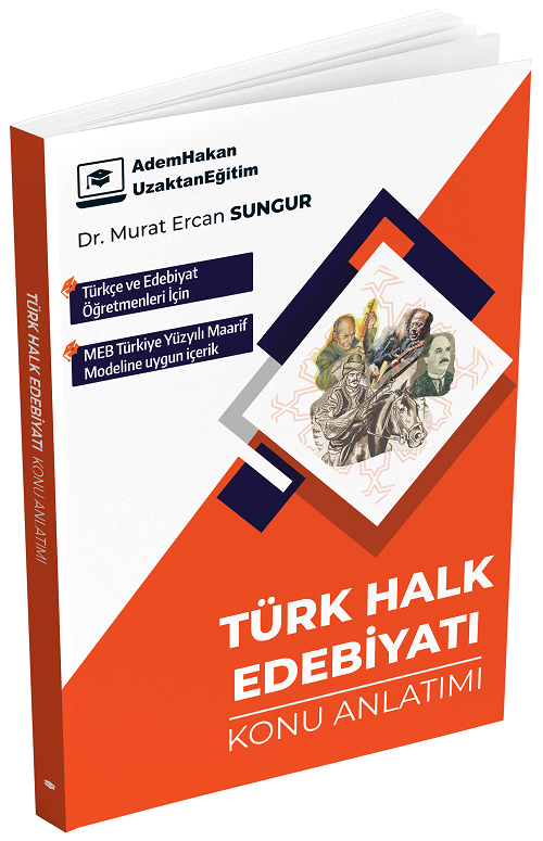 Adem Hakan ÖABT Türkçe ve Türk Dili ve Edebiyatı Öğretmenliği Türk Halk Edebiyatı Konu Anlatımı - Murat Ercan Sungur Adem Hakan UZEM