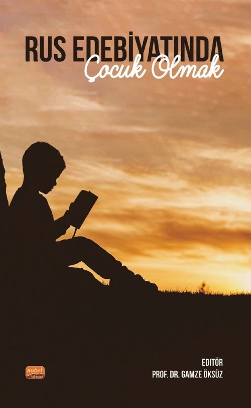 Nobel Rus Edebiyatında Çocuk Olmak - Gamze Öksüz Nobel Bilimsel Eserler