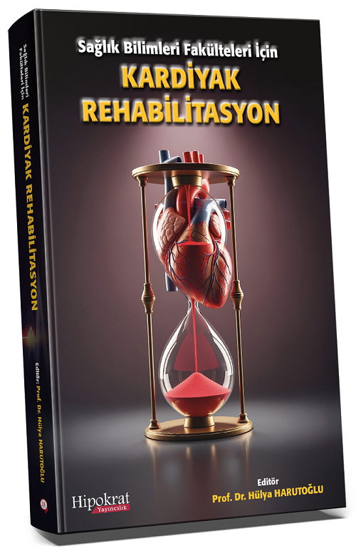 Hipokrat Sağlık Bilimleri Fakülteleri İçin Kardiyak Rehabilitasyon - Hülya Harutoğlu Hipokrat Kitabevi