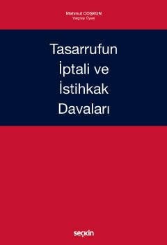 Seçkin Tasarrufun İptali ve İstihkak Davaları - Mahmut Coşkun Seçkin Yayınları