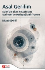 Pegem Asal Gerilim, Kuhn un Bilim Felsefesine Evrimsel ve Pedagojik Bir Yorum - Erkan Bozkurt Pegem Akademi Yayıncılık