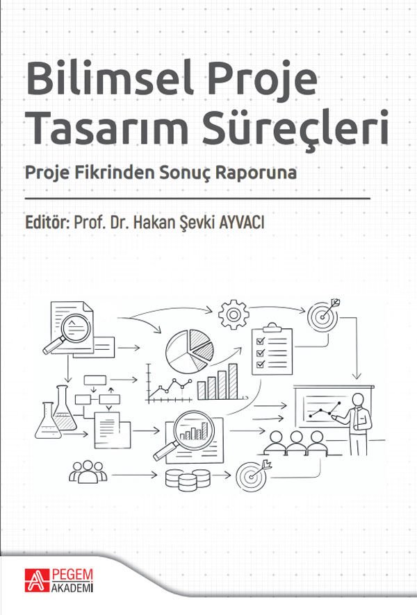 Pegem Bilimsel Proje Tasarım Süreçleri - Hakan Şevki Ayvacı Pegem Akademi Yayıncılık