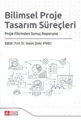 Pegem Bilimsel Proje Tasarım Süreçleri - Hakan Şevki Ayvacı Pegem Akademi Yayıncılık