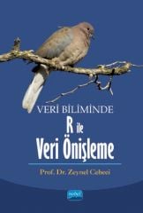 Nobel Veri Biliminde R ile Veri Önişleme - Zeynel Cebeci Nobel Akademi Yayınları