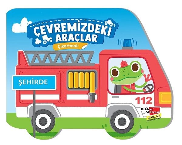 Çevremizdeki Araçlar Çıkartmalı - Şehirde Dikkat Atölyesi Yayınları