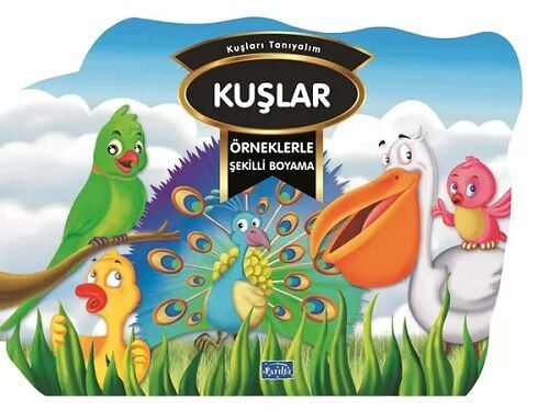 Örneklerle Şekilli Boyama – Kuşlar Parıltı Yayınları