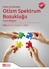 Pegem Erken Çocuklukta Otizm Spektrum Bozukluğu Temel Bilgiler - İbrahim H. Diken Pegem Akademi Yayınları