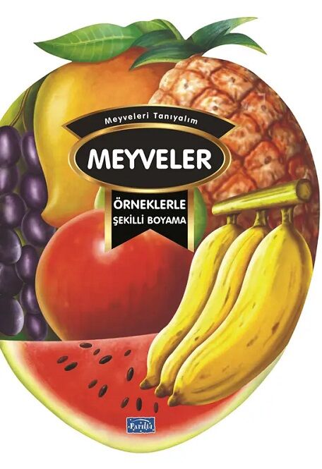 Örneklerle Şekilli Boyama – Meyveler Parıltı Yayınları