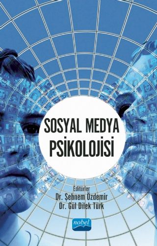Nobel Sosyal Medya Psikolojisi - Şebnem Özdemir, Gül Dilek Türk Nobel Akademi Yayınları