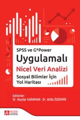 Pegem SPSS ve G*Power Uygulamalı Nicel Veri Analizi Sosyal Bilimler İçin Yol Haritası - Haydar Karaman Pegem Akademi Yayıncılık