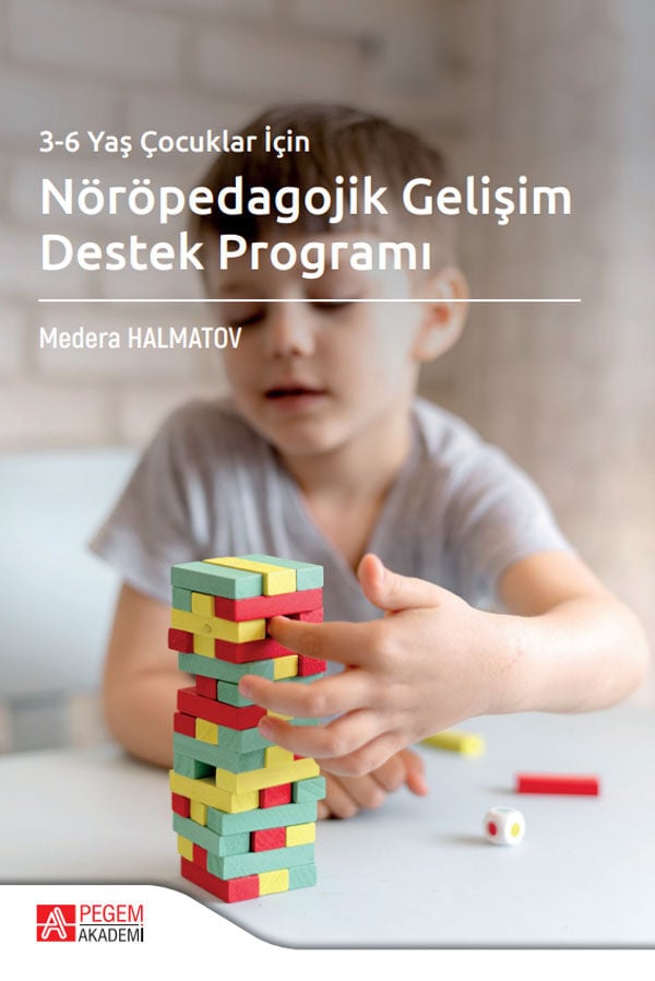 Pegem 3-6 Yaş Çocuklar İçin Nöröpedagojik Gelişim Destek Programı - Medera Halmatov Pegem Akademi Yayıncılık