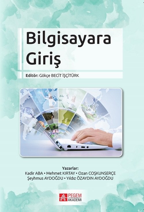 Pegem Bilgisayara Giriş - Gökçe Becit İşçitürk Pegem Akademi Yayınları