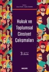 Seçkin Hukuk ve Toplumsal Cinsiyet Çalışmaları 3. Baskı - Gülriz Uygur, Nadire Özdemir Seçkin Yayınları