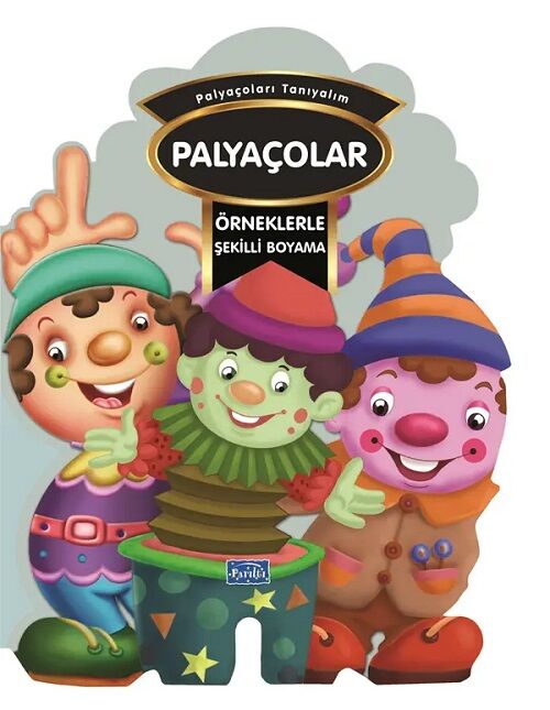 Örneklerle Şekilli Boyama – Palyaçolar Parıltı Yayınları