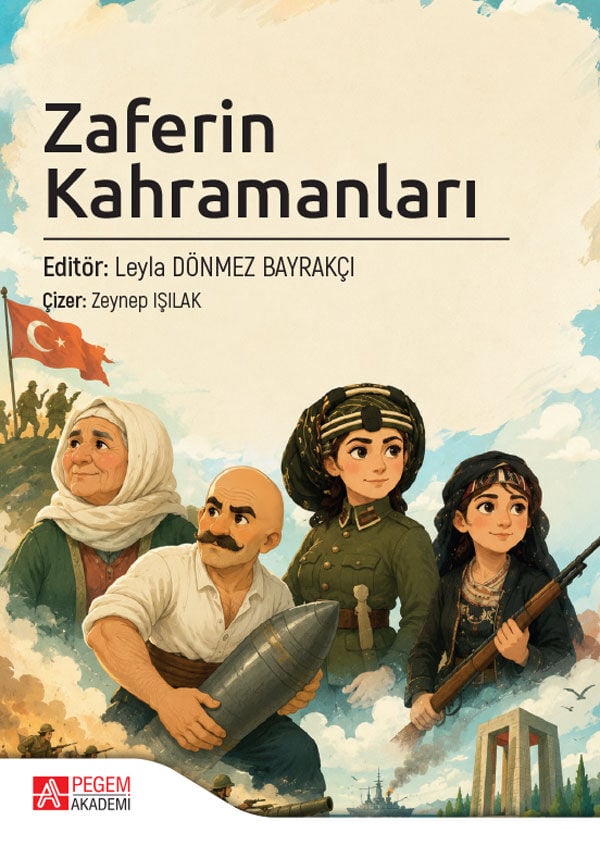 Pegem Zaferin Kahramanları - Leyla Dönmez Bayrakçı Pegem Akademi Yayıncılık
