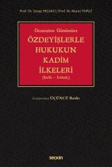 Seçkin Geçmişten Günümüze Özdeyişlerle Hukukun Kadim İlkeleri 3. Baskı - Serap Helvacı, Murat Topuz Seçkin Yayınları