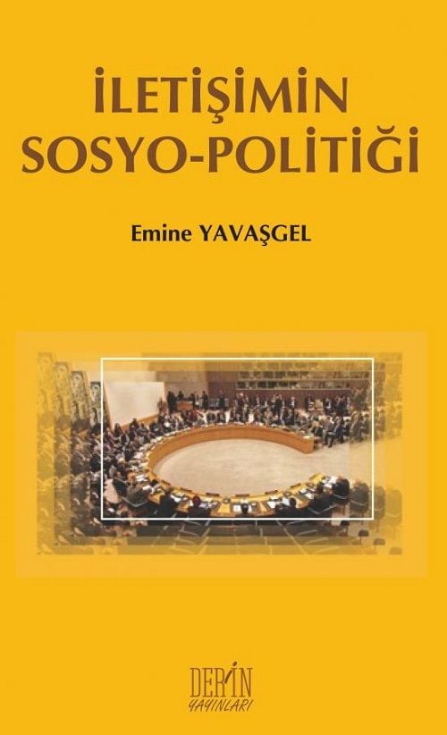 Derin Yayınları İletişimin Sosyo-Politiği - Emine Yavaşgel Derin Yayınları