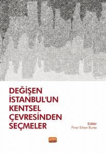 Nobel Değişen İstanbul’un Kentsel Çevresinden Seçmeler - Pınar Erkan Bursa Nobel Bilimsel Eserler