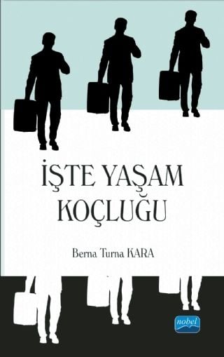 Nobel İşte Yaşam Koçluğu - Berna Turna Kara Nobel Akademi Yayınları