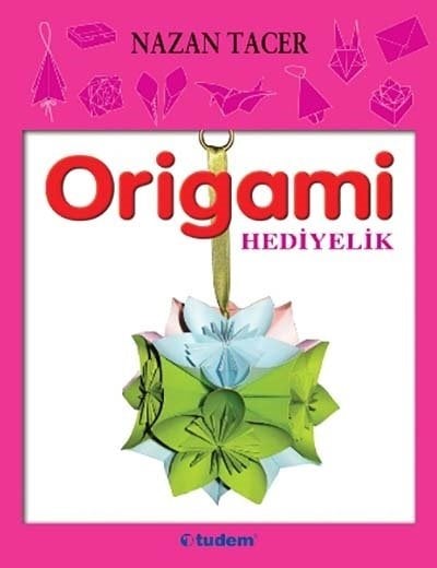 Origami Hediyelik - Nazan Tacer Tudem Yayınları