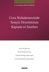 Seçkin Ceza Muhakemesinde Temyiz Denetiminin Kapsam ve Sınırları - Sümeyra Özkan Erdoğan Seçkin Yayınları