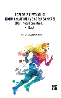 Gazi Kitabevi Egzersiz Fizyolojisi Konu Anlatımlı Soru Bankası 4. Baskı - İrfan Marangoz Gazi Kitabevi