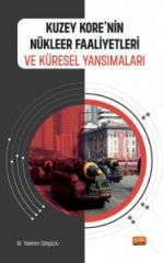 Nobel Kuzey Kore’nin Nükleer Faaliyetleri ve Küresel Yansımaları - Yasemin Çokgüçlü Nobel Bilimsel Eserler