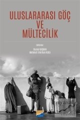 Siyasal Kitabevi Uluslararası Göç ve Mültecilik - Burak Başkan, Mehmet Emirhan Kula Siyasal Kitabevi Yayınları